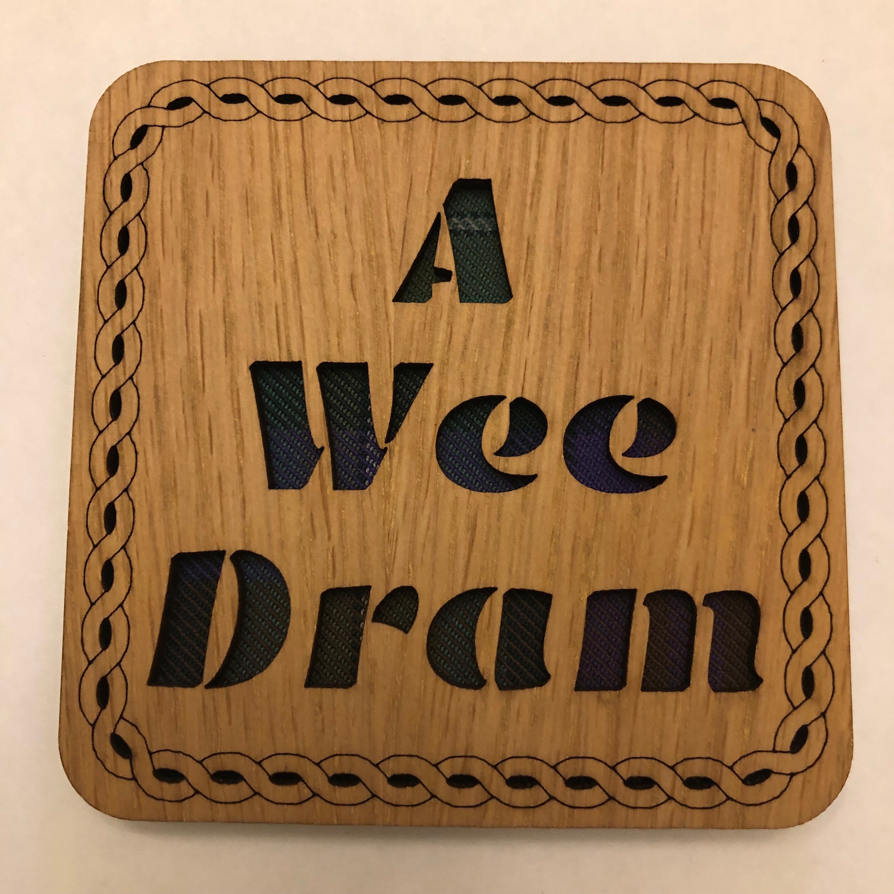 Square Oak Coaster made in Scotland with the words A Wee Dram